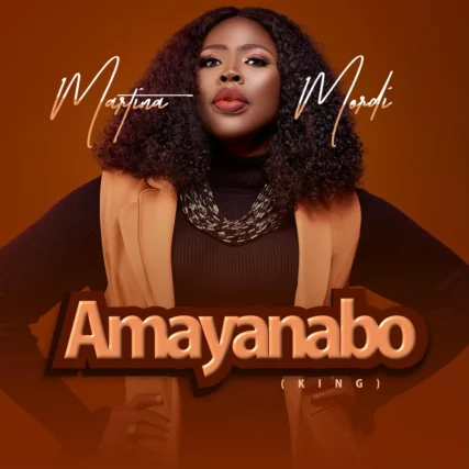 Martina Mordi – Amayanabo Lyrics